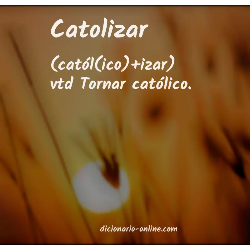 Significado de catolizar