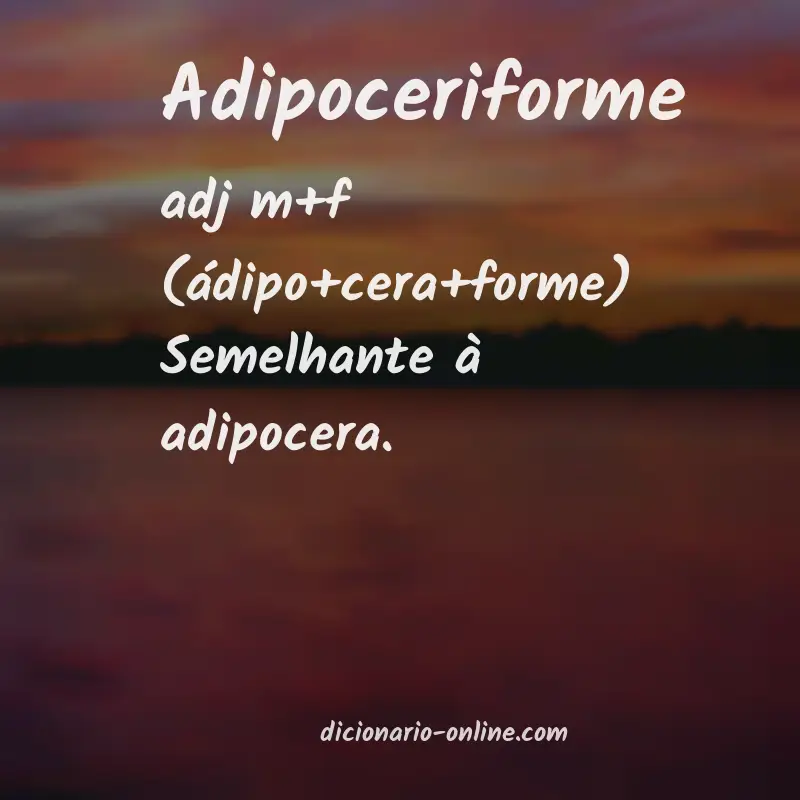 Significado de adipoceriforme