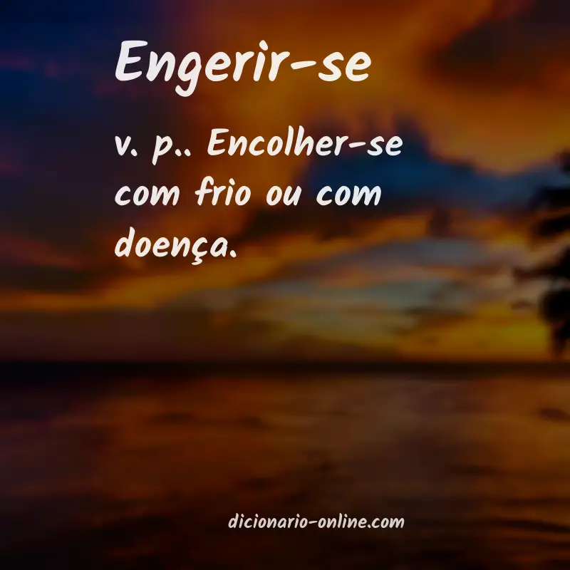 Significado de engerir-se