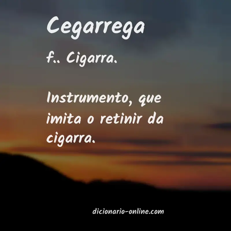 Significado de cegarrega