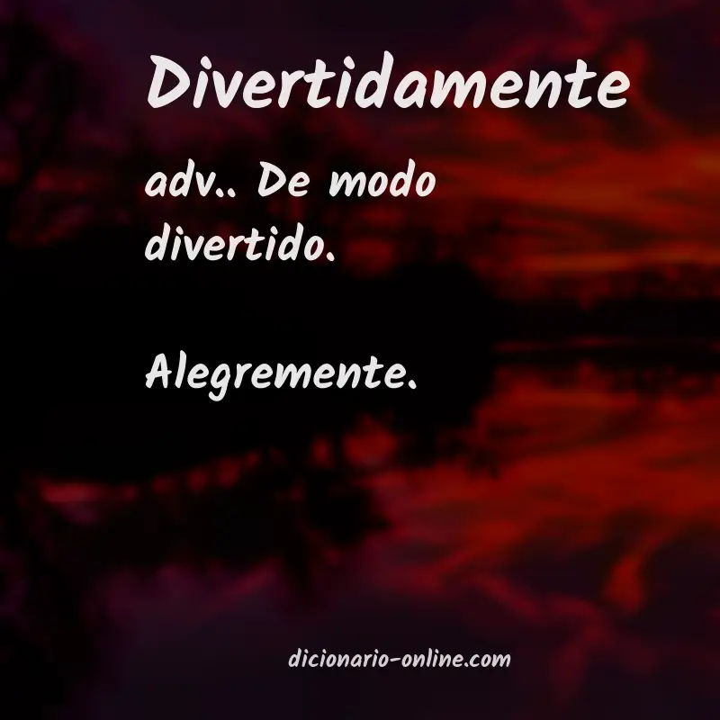 Significado de divertidamente