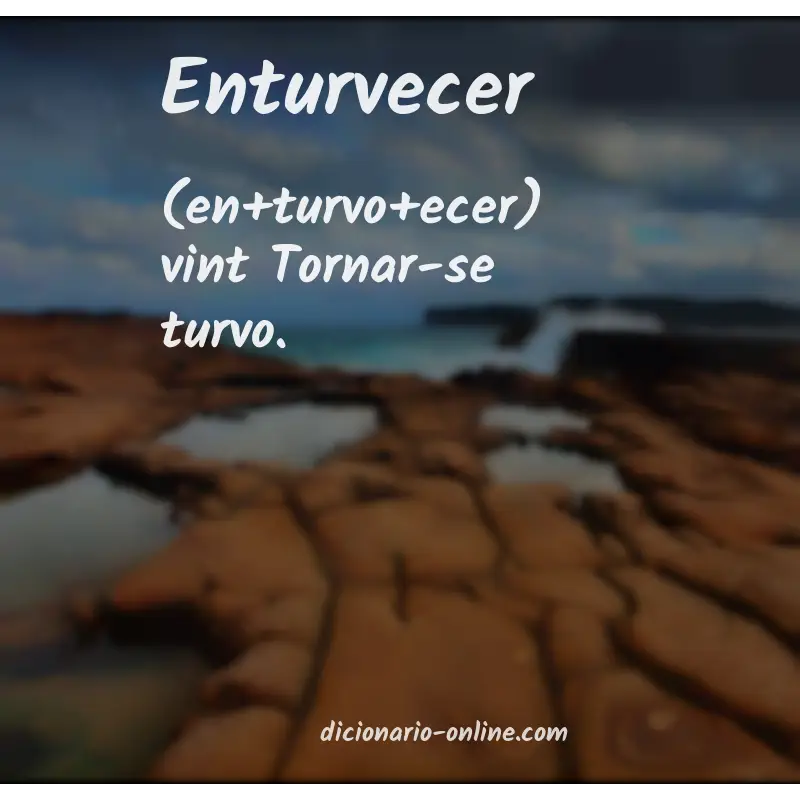 Significado de enturvecer