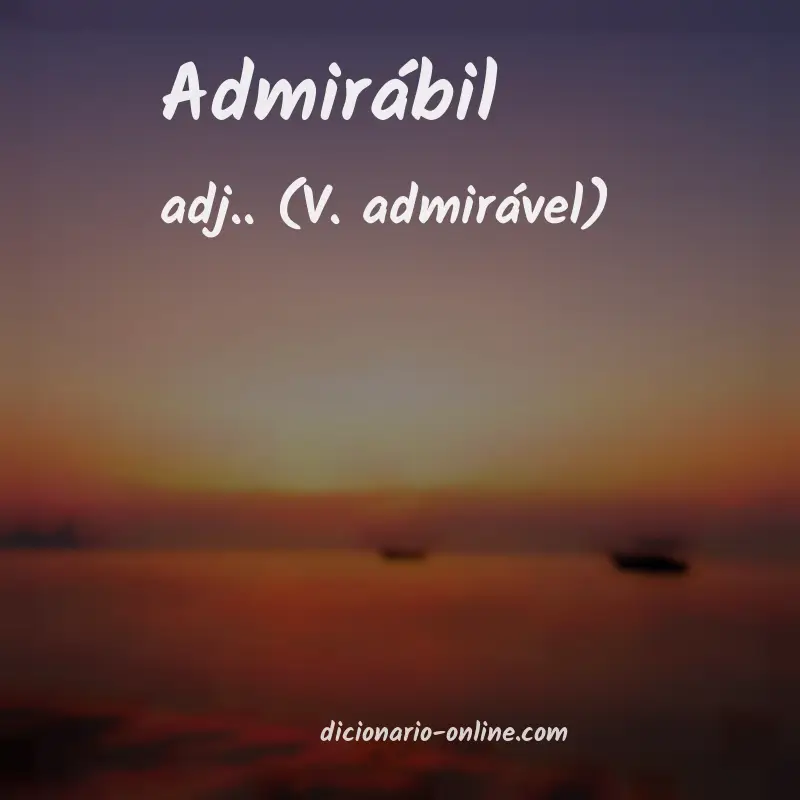 Significado de admirábil