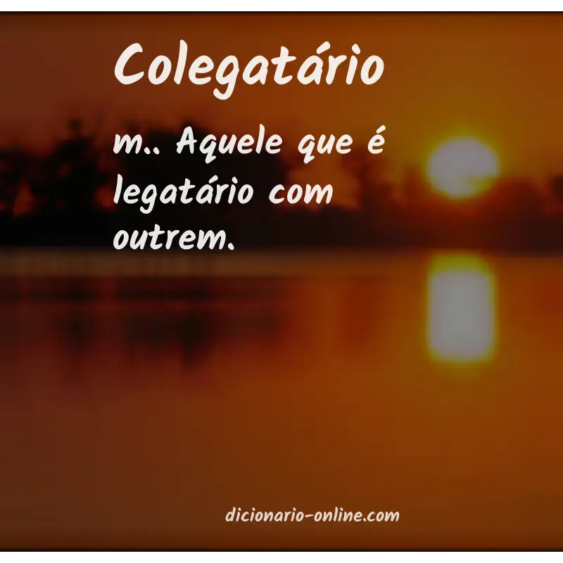 Significado de colegatário
