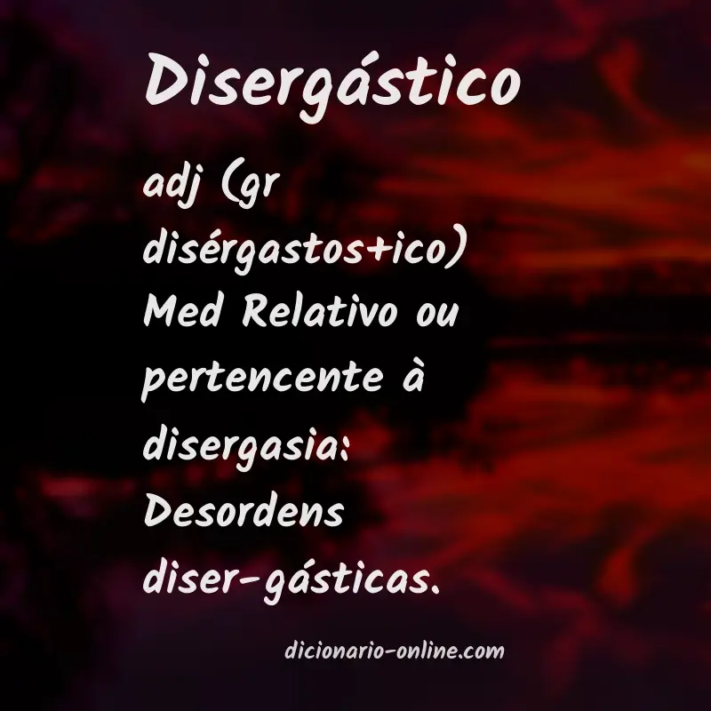 Significado de disergástico