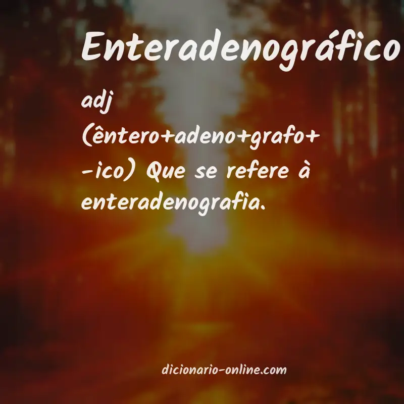 Significado de enteradenográfico