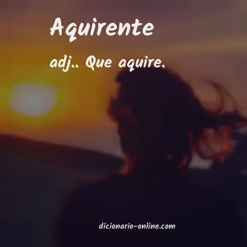 Significado de aquirente