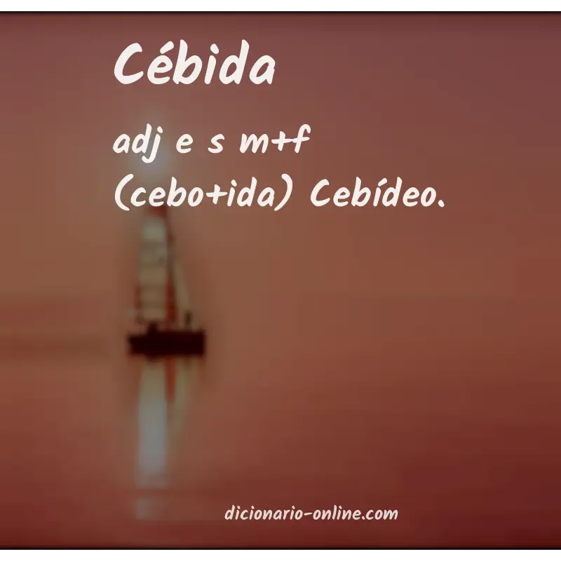 Significado de cébida