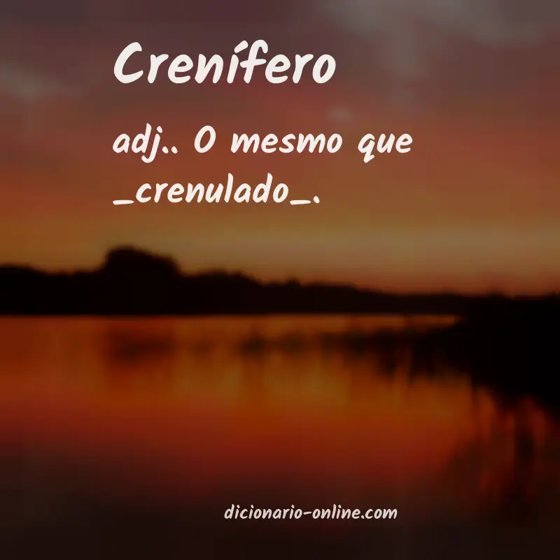 Significado de crenífero