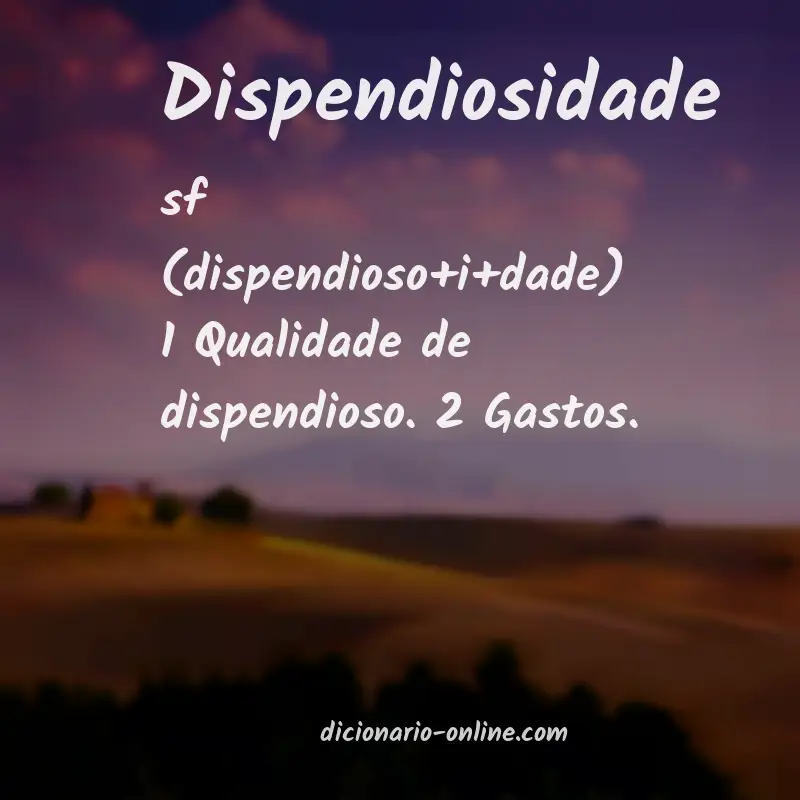 Significado de dispendiosidade