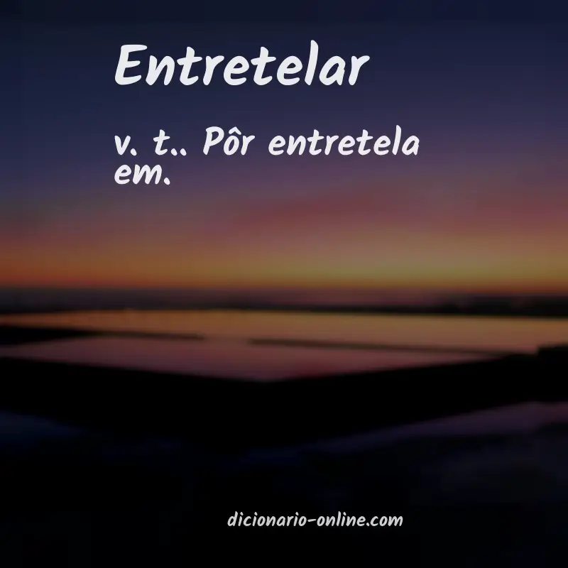 Significado de entretelar