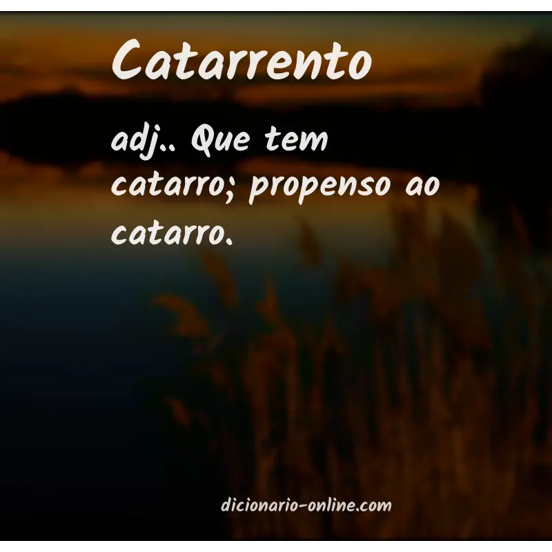 Significado de catarrento
