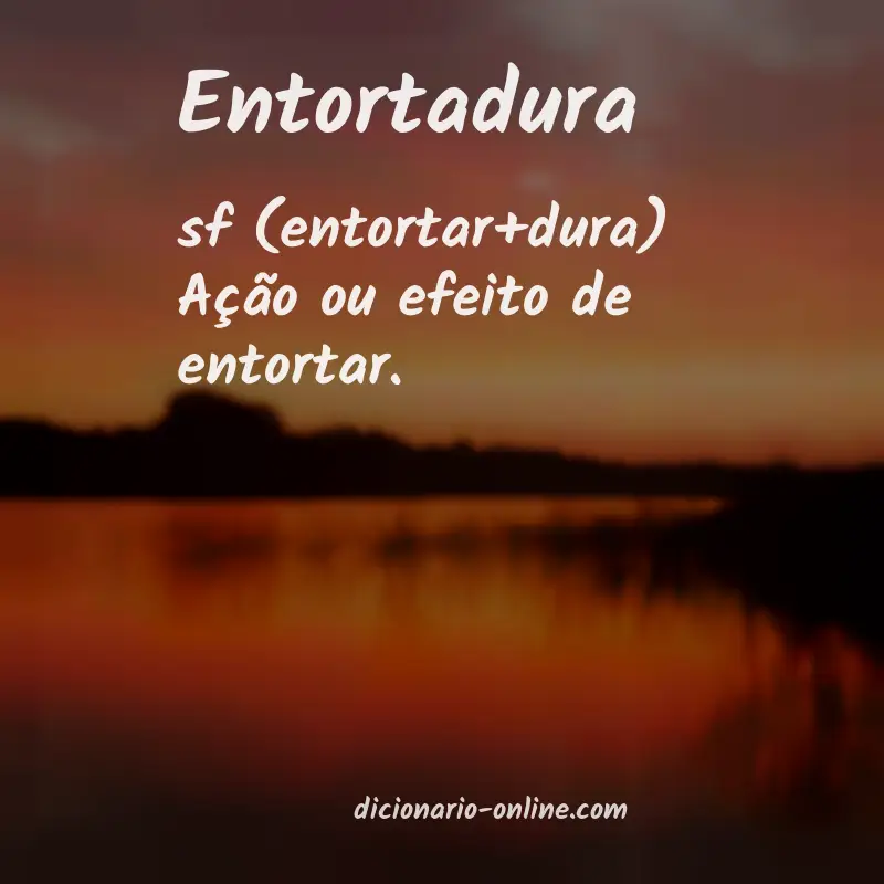 Significado de entortadura