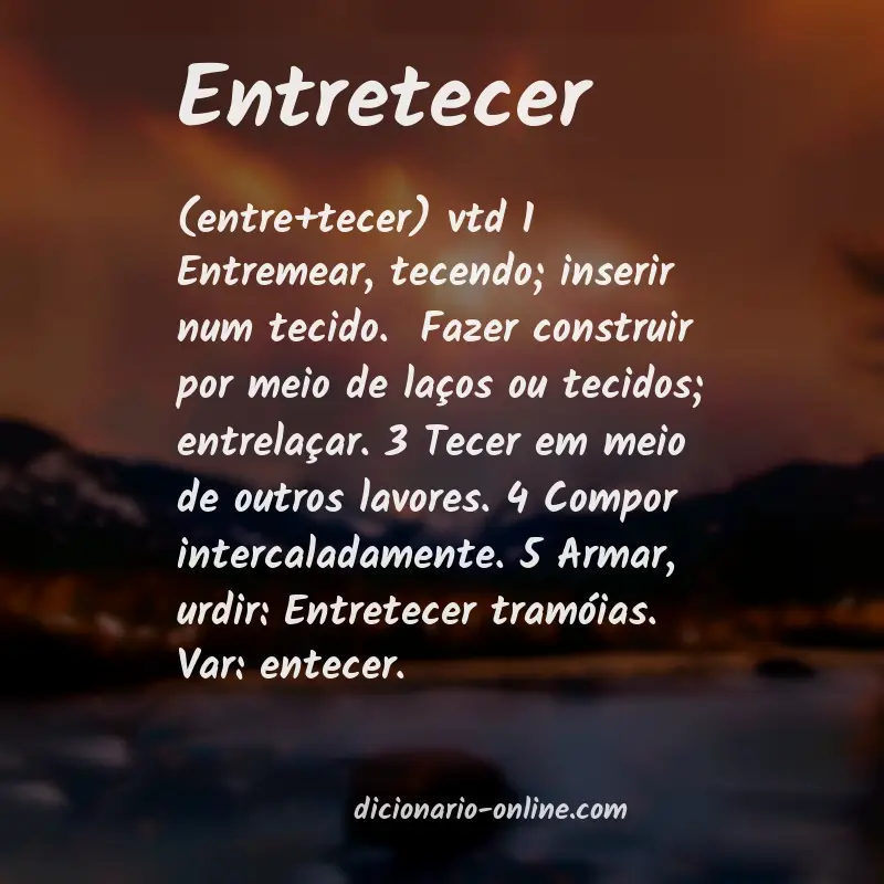 Significado de entretecer