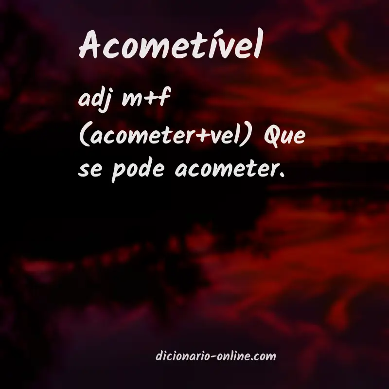 Significado de acometível