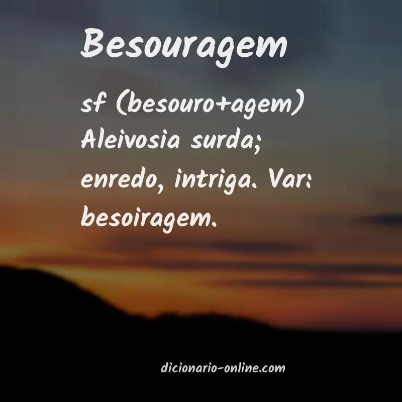 Significado de besouragem