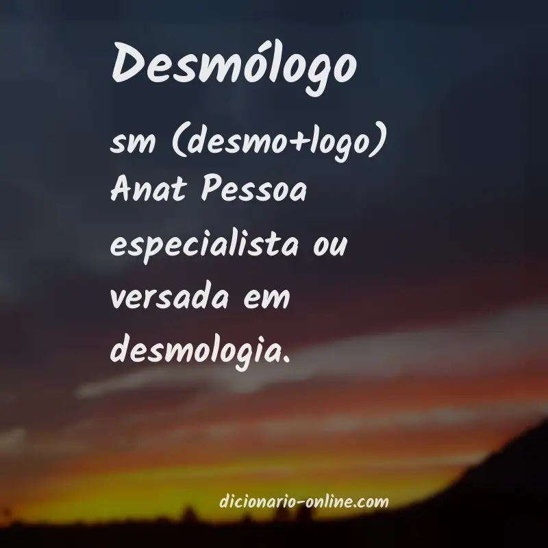 Significado de desmólogo