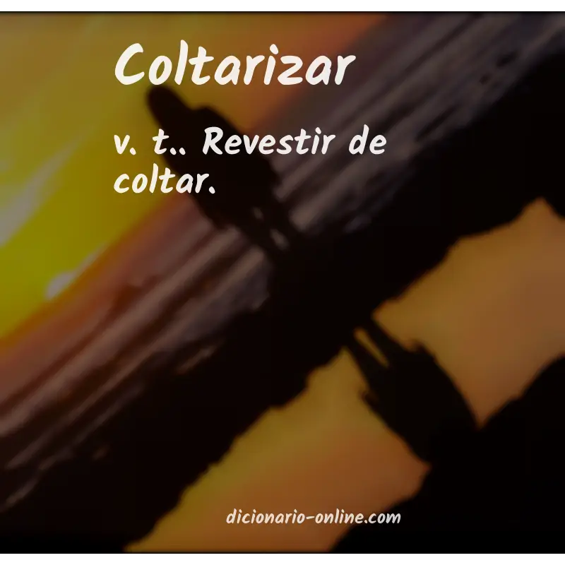 Significado de coltarizar