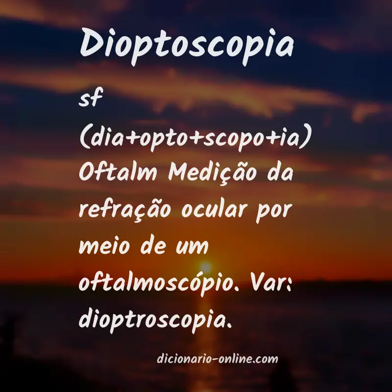 Significado de dioptoscopia