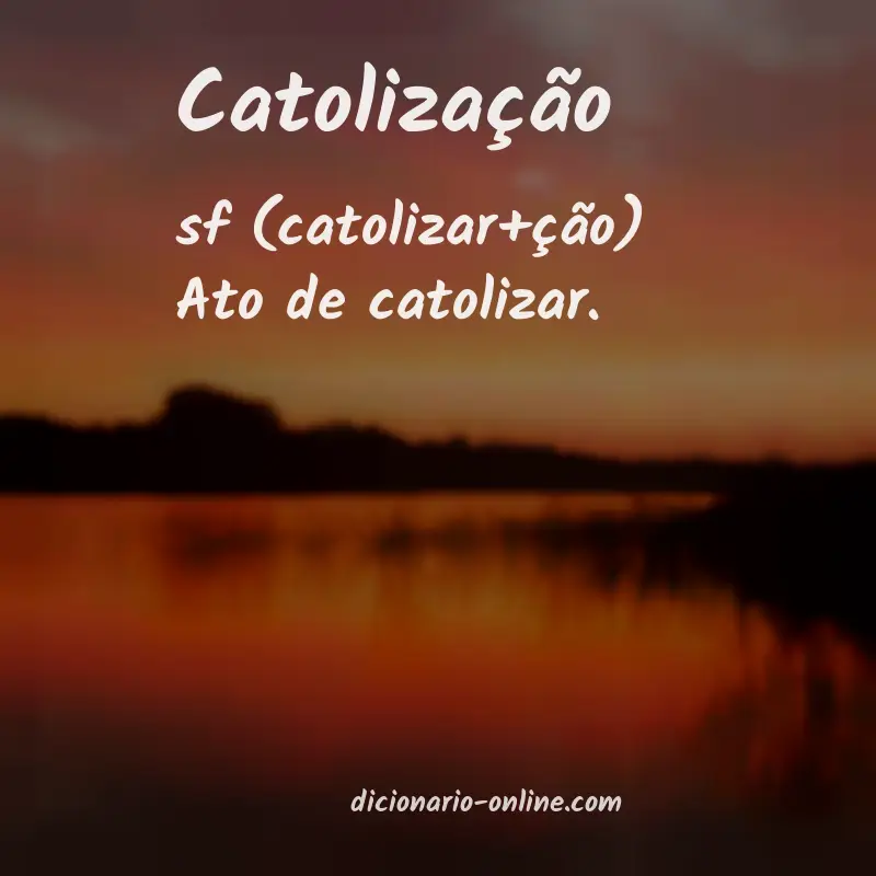 Significado de catolização