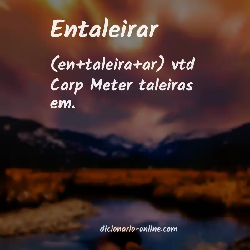 Significado de entaleirar