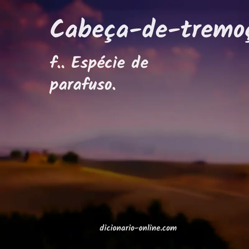 Significado de cabeça-de-tremoço