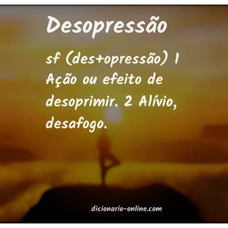 Significado de desopressão