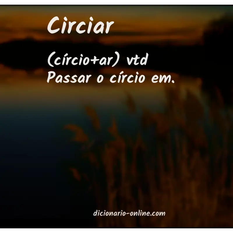 Significado de circiar