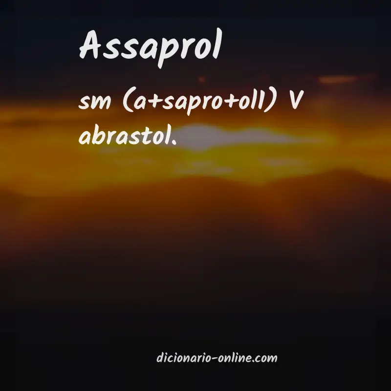 Significado de assaprol