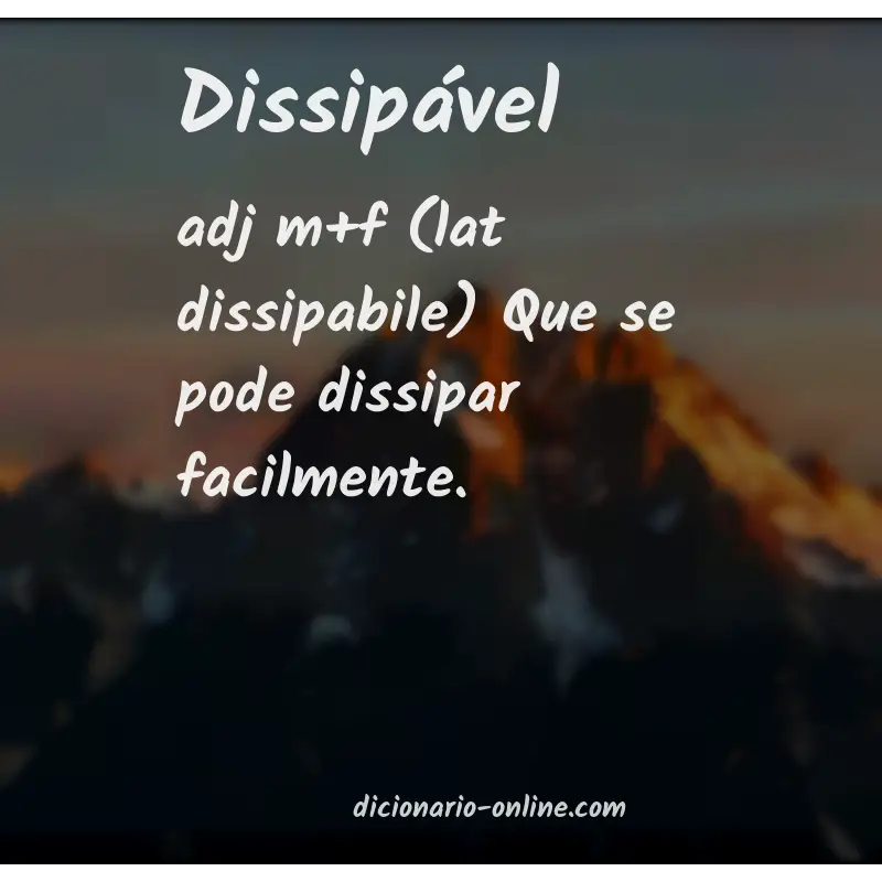 Significado de dissipável