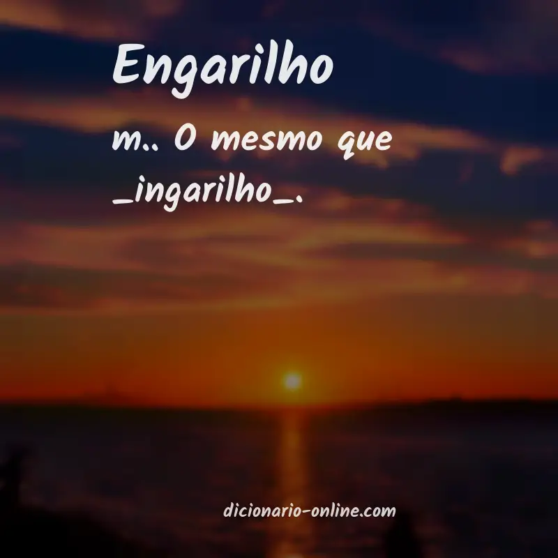 Significado de engarilho