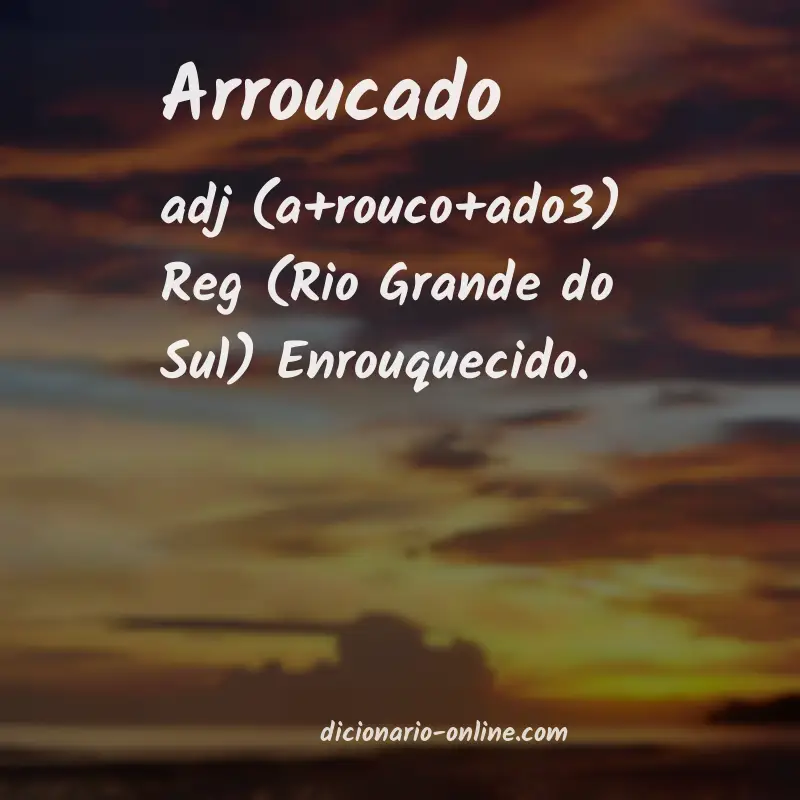 Significado de arroucado