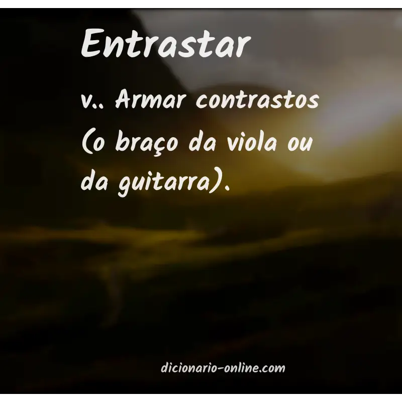 Significado de entrastar