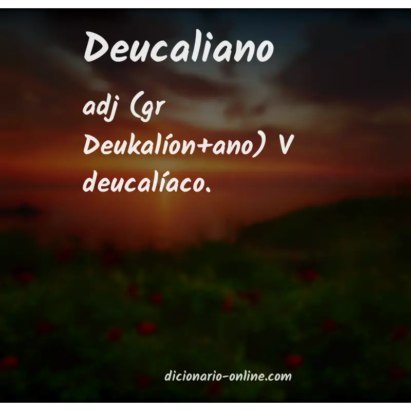 Significado de deucaliano