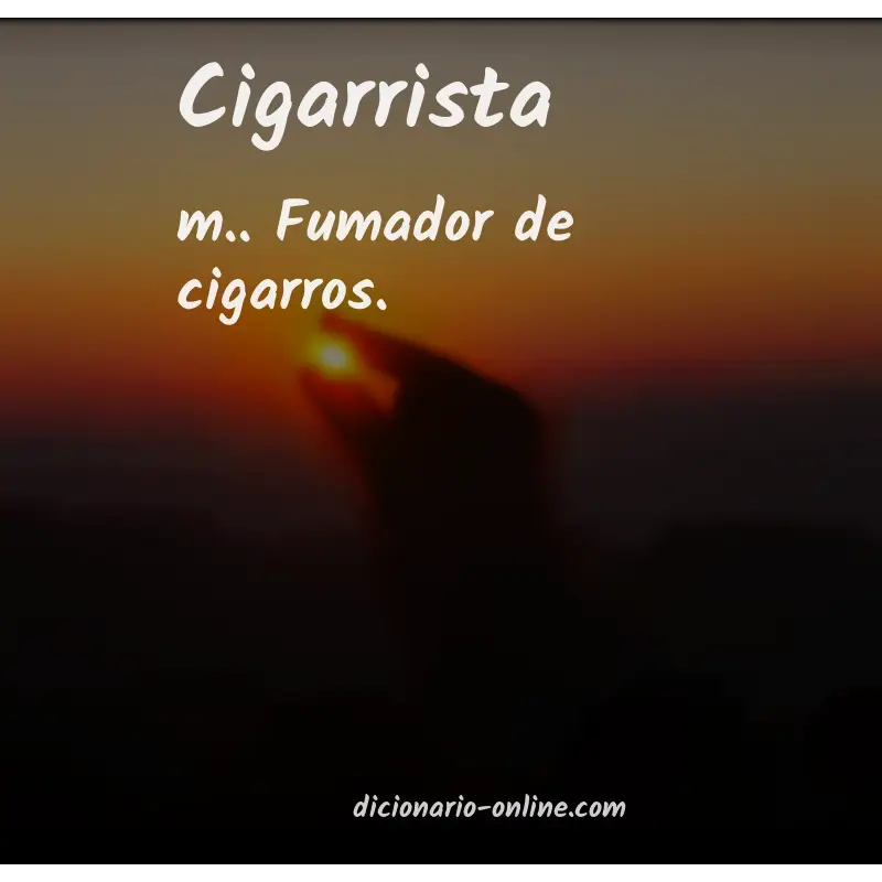 Significado de cigarrista