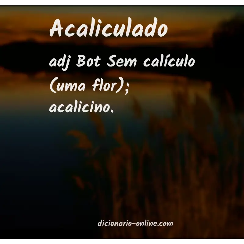 Significado de acaliculado