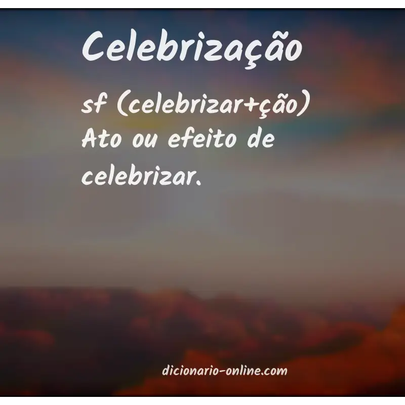 Significado de celebrização