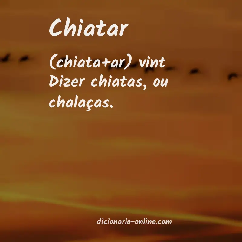 Significado de chiatar