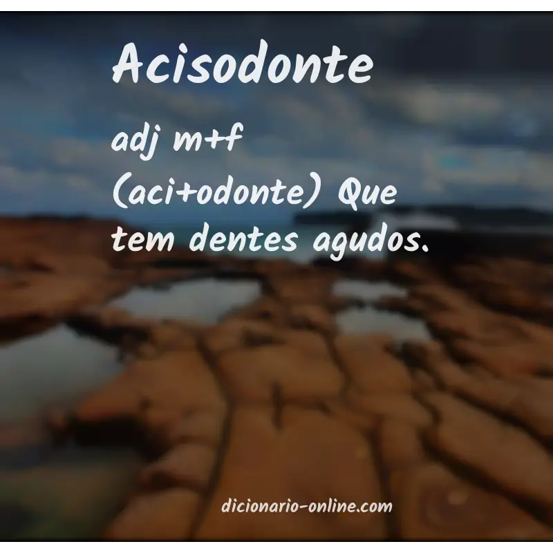 Significado de acisodonte