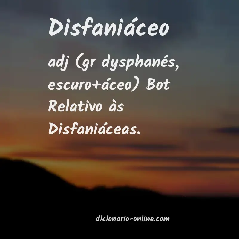 Significado de disfaniáceo