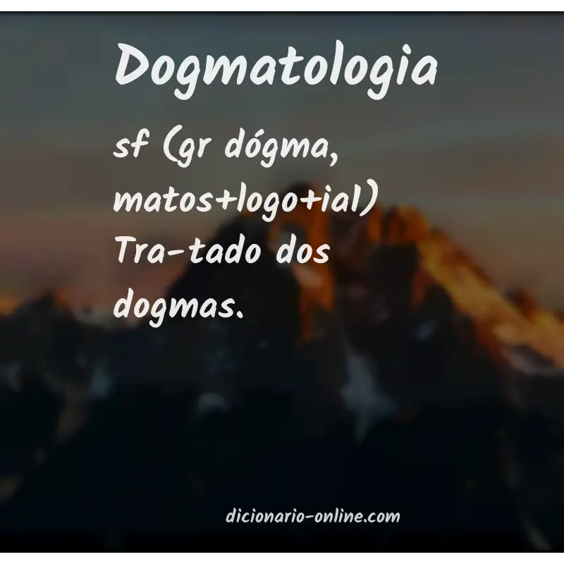 Significado de dogmatologia