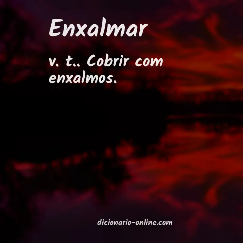 Significado de enxalmar