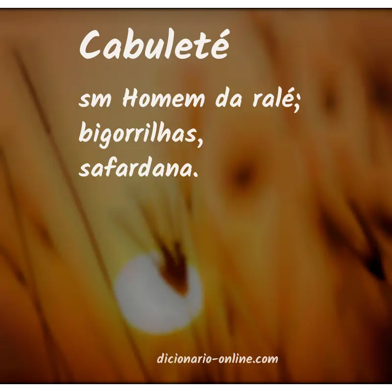 Significado de cabuleté