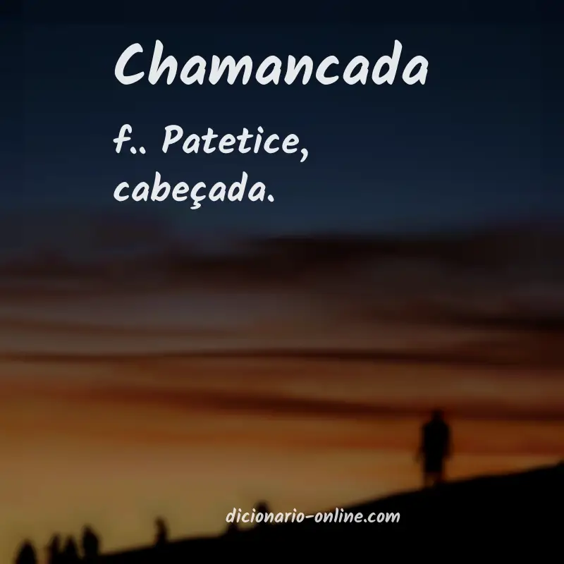 Significado de chamancada