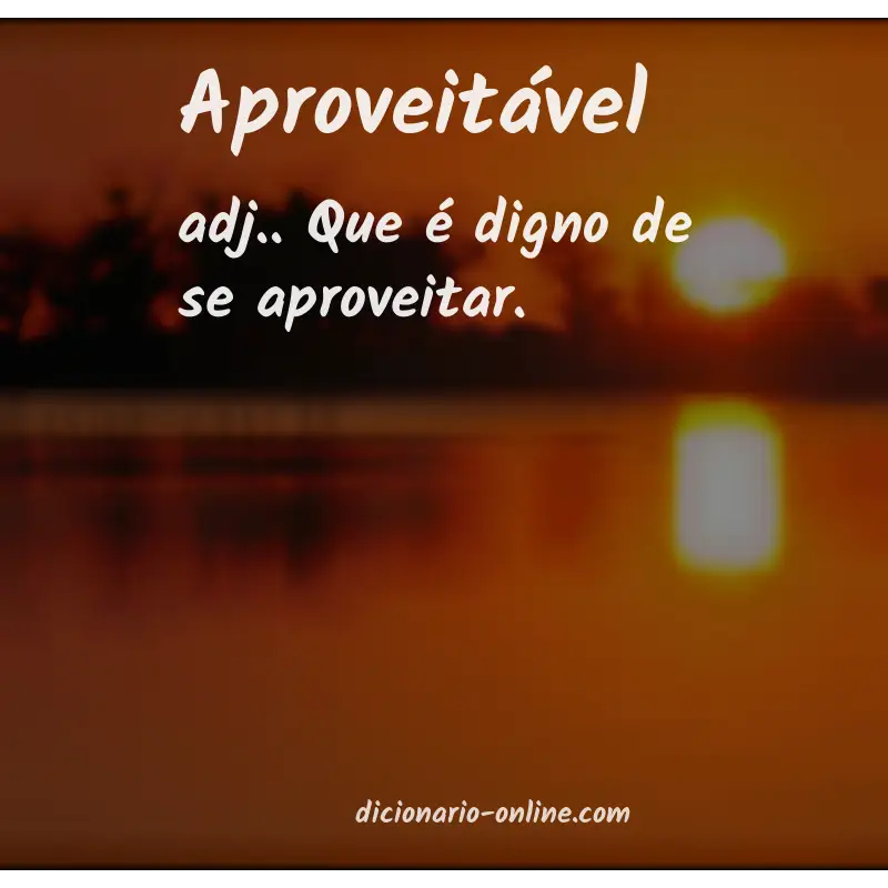 Significado de aproveitável