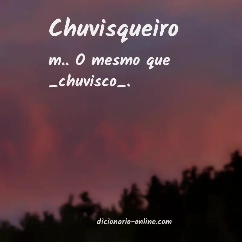 Significado de chuvisqueiro