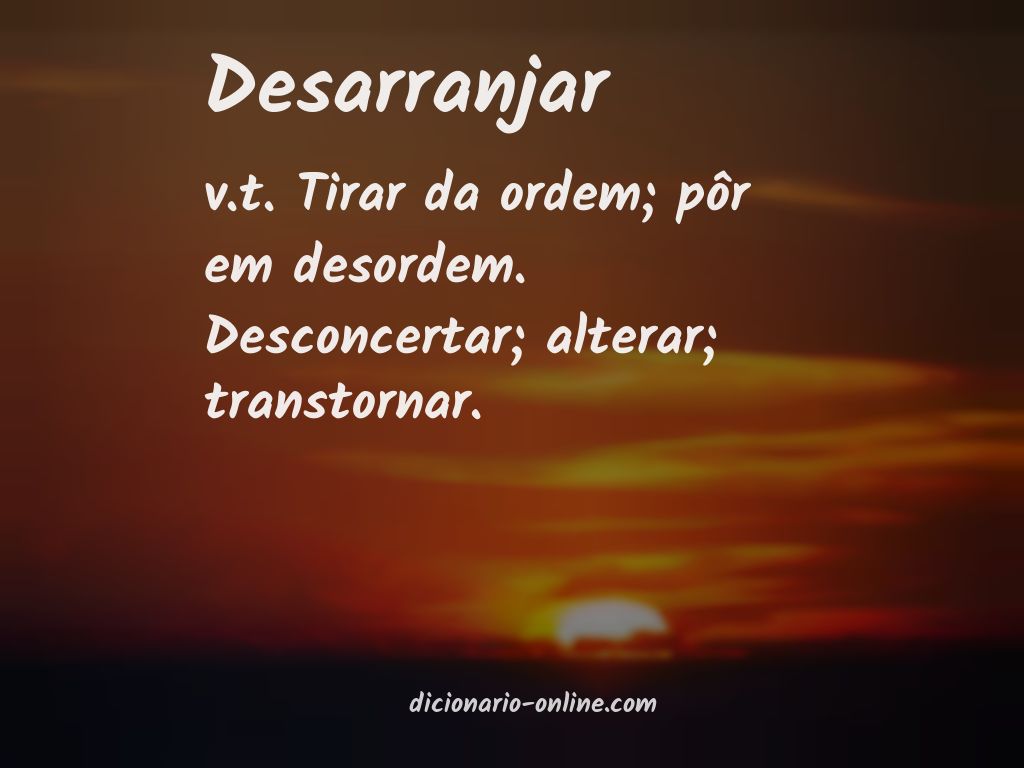 Significado de desarranjar