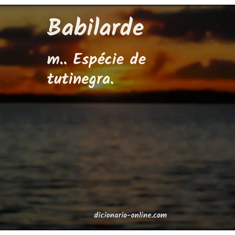 Significado de babilarde