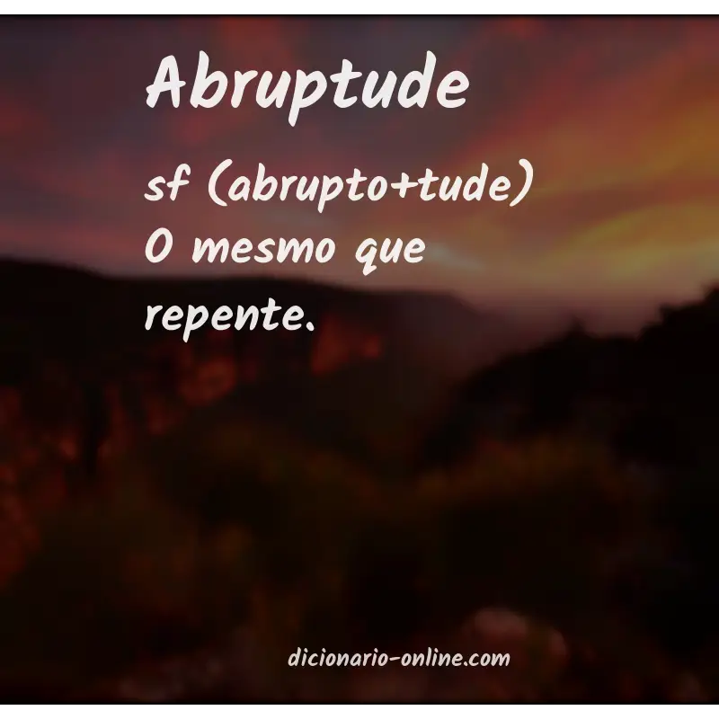 Significado de abruptude