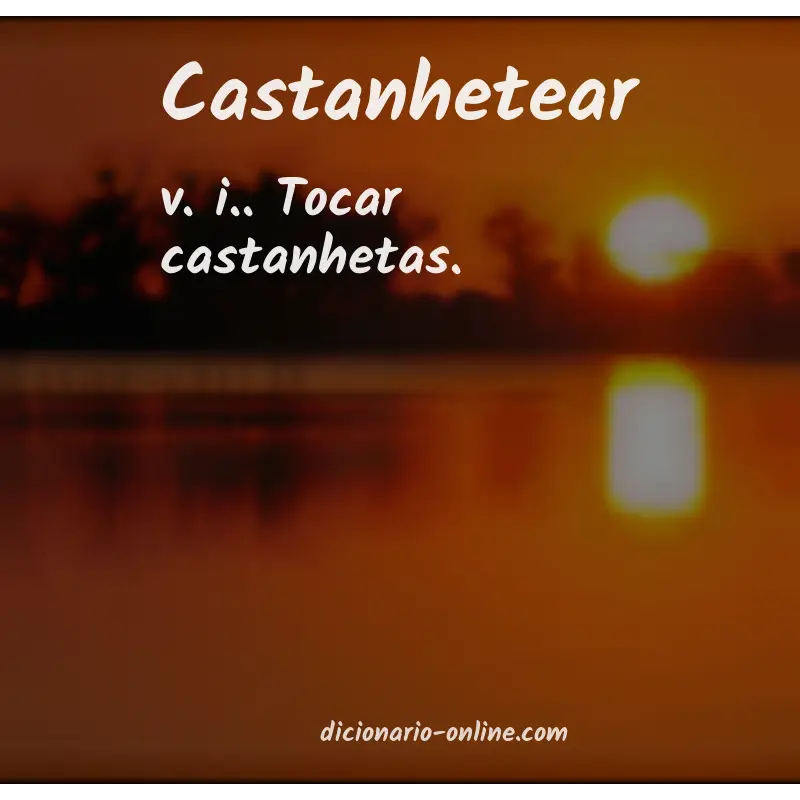 Significado de castanhetear